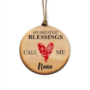 "My Greatest Blessings Call Me Nana" Christmas Ornament - WW010 - Driftless Studios