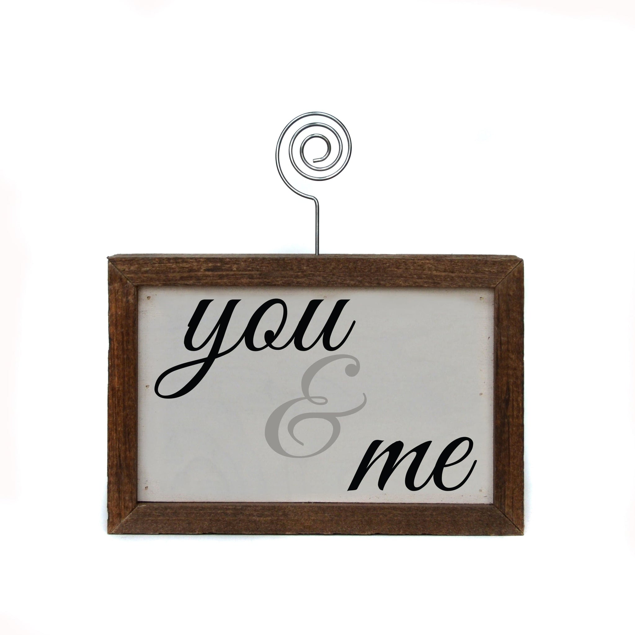 You And Me Wood Sign w/Wire Picture Holder - AW010 - Driftless