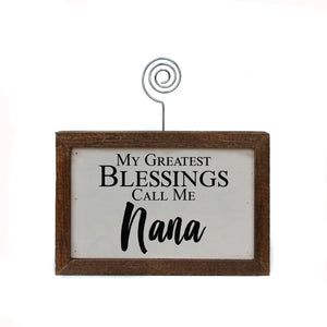 "Greatest Blessings Nana" Wood Sign w/Wire Picture Holder - AW021 - Driftless Studios