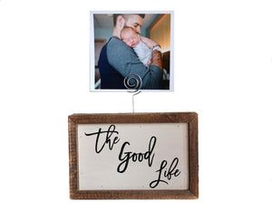 "The Good Life" 4"x6" Wood Sign - AW030