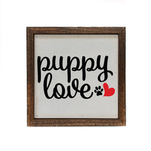 "puppy love" 6x6 Sign Wall Art Sign- BW072