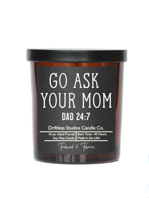 Go Ask Your Mom - Soy Wax Candle