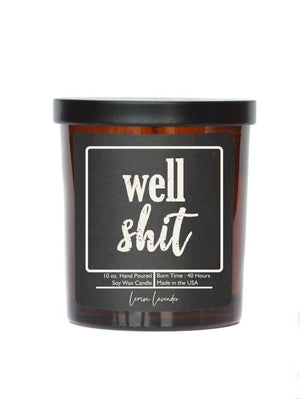 Well Shit - Soy Wax Candle