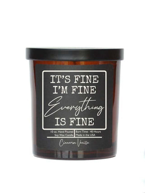 It's Fine I'm Fine - Soy Wax Candle