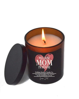 Well Done Mom I'm Awesome - Soy Wax Candle