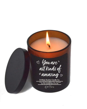 You Are All Kinds Of Amazing - Soy Wax Candle