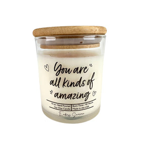 You Are All Kinds Of Amazing Soy Wax Candle
