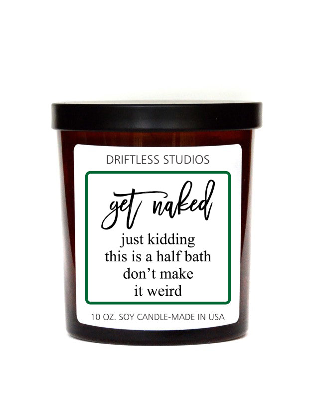 Get Naked Just Kidding Funny Candles - Sandalwood Pine - Driftless