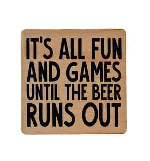 It's All And Fun And Games Wood Coaster with Cork Back- COA047