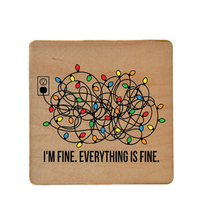 I'm Fine. Everything Is Fine. Christmas Wood Coaster with Cork Back- COA052