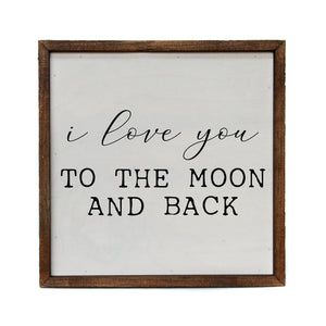 "I Love You To The Moon" 10x10 Wall Art Sign - CW019 - Driftless Studios