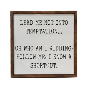 "Lead Me Not Into Temptation" 10x10 Wall Art Sign - CW024 - Driftless Studios