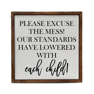 "Please Excuse The Mess!" 10x10 Wall Art Sign - CW040