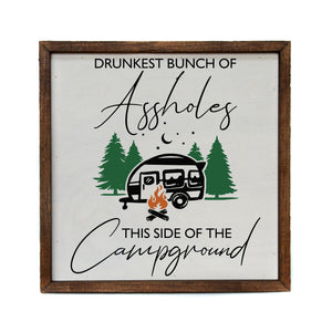 "Drunkest Assholes This Side Of The Nuthouse" 10x10 Wall Art Sign - CW050