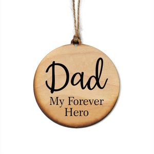 "Dad My Forever Hero" Christmas Ornament - WW028 - Driftless Studios