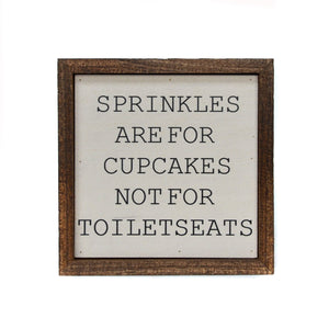 "Sprinkles are for cupcakes" 6x6 Wall Art Sign - BW009 - Driftless Studios