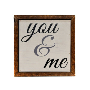 "You & Me" 6x6 Wall Art Sign - BW020 - Driftless Studios