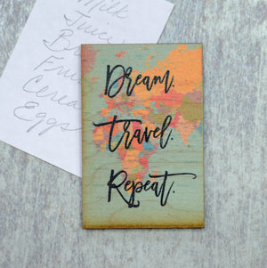 Dream Travel Repeat Magnet - XM017 - Driftless Studios