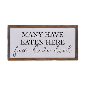 "Many Have Eaten Here" 12x6 Wall Art Sign - DW007 - Driftless Studios