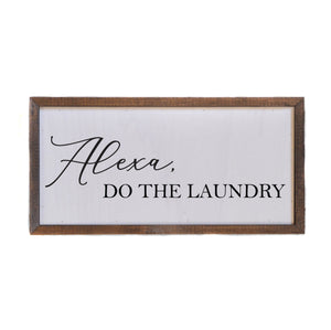 "Alexa, Do The Laundry" 12x6 Wall Art Sign - DW010 - Driftless Studios