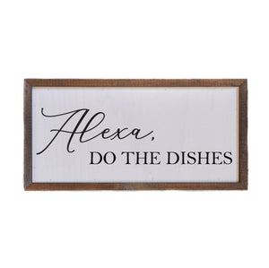 Alexa, Do The Dishes" 12x6 Wall Art Sign - DW011 - Driftless Studios