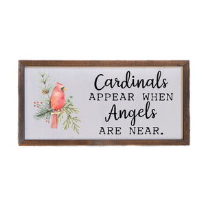"Cardinals Appear When Angels Are Near" 12x6 Wall Art Sign - DW017