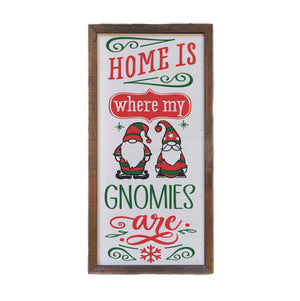 "Home Is Where My Gnomies Are" 12x6 Wall Art Sign - DW040