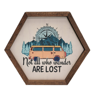 "Not All Who Wander Are Lost" 8x7 Hexagon Sign - EW011