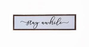 "Stay Awhile" 24x6 Wall Art Sign - FW003
