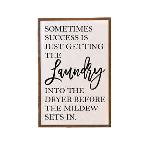 Laundry Success; 12x18 Wall Art Sign - GW020 - Driftless Studios