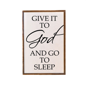 "Give It To God" 12x18 Wall Art Sign - GW042