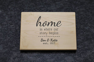 "Home is Where Our Story Begins" Personalized Cutting Board - Driftless Studios