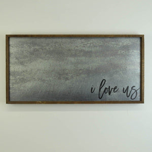 "I love us" 12x24 Metal Sign & Magnet Board - HG004 - Driftless Studios