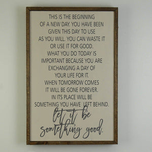 This Is The Beginning Of A New Day; 12x18 Wall Art Sign - GW018 - Driftless Studios