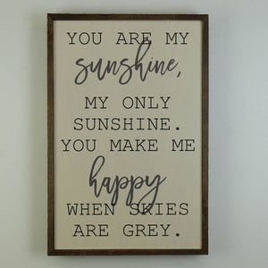 You Are My Sunshine; 12x18 Wall Art Sign - GW002 - Driftless Studios