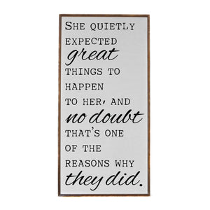 "She Quietly Expected Great Things" Vertical Wood Sign - PW003 - Driftless Studios