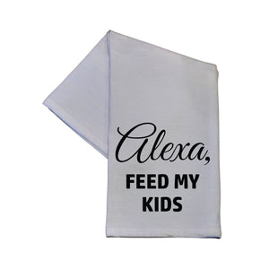 Alexa Feed My Kids Tea Towel -  TWL006