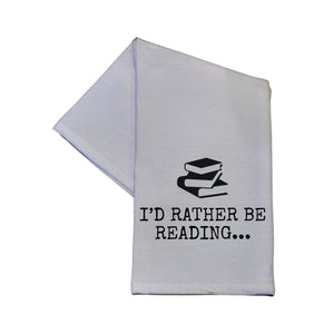 I'd Rather Be Reading... Tea Towel -  TWL016