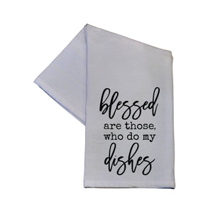 Blessed Are Those Who Do My Dishes Tea Towel -  TWL036