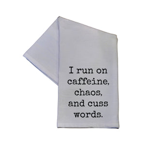 "I Run On Caffeine, Chaos, And Cuss Words" Tea Towel -  TWL055