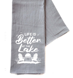 "Life Is Better At The Lake" Tea Towel -  TWL070