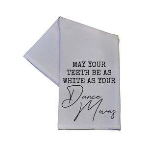 "May Your Teeth Be As White" Tea Towel -  TWL080