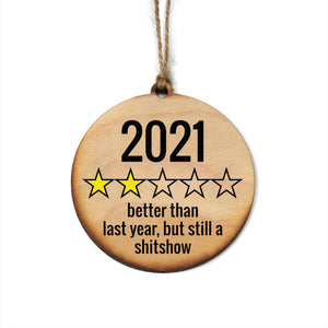 "2021 better than last year" Christmas Ornament - WW067