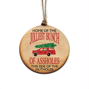 "Home of the JOLLIEST BUNCH" Christmas Ornament - WW070