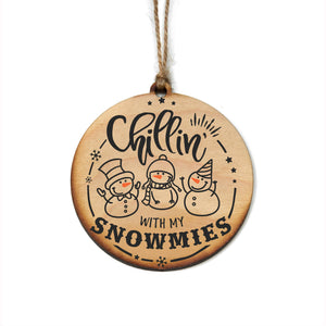 "Chillin With Snowmies" Christmas Ornament - WW075