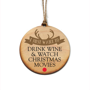 "Drink Wine & Watch Christmas Movies" Christmas Ornament - WW090