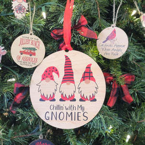 "Chillin' With My Gnomies" Mantle or Wreath Ornament - WXL004