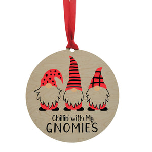 "Chillin' With My Gnomies" Mantle or Wreath Ornament - WXL004