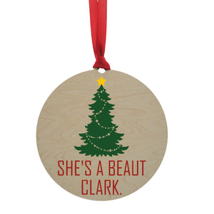 "She's A Beaut Clark" Mantle or Wreath Ornament - WXL008