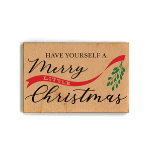 Have Yourself A Merry Little Christmas Magnet - XM066